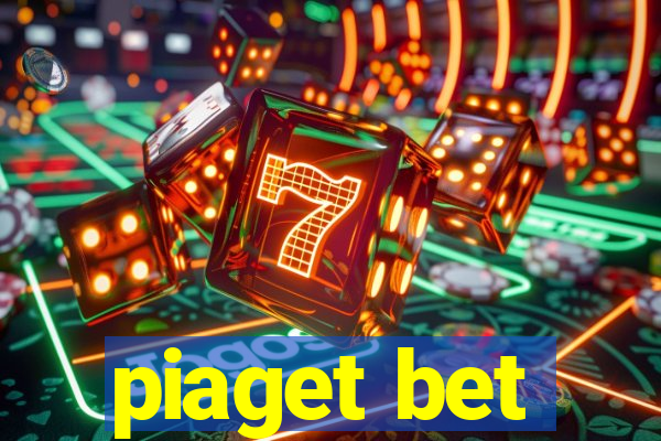 piaget bet